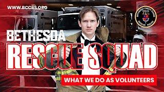 Bethesda Rescue Squad – What We Do as Volunteers
