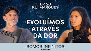 EP26 - Rui Marques - Evoluímos através da dor