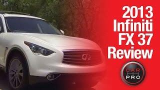TEST DRIVE: 2013 Infiniti FX 37 Review by The Car Pro