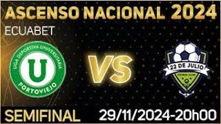 L.D.U. PORTOVIEJO VS 22 DE JULIO