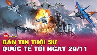 Thời sự quốc tế mới nhất tối 29/11:Hé lộ mục tiêu tiếp theo của tên lửa siêu vượt âm Oreshnik.Tin24h