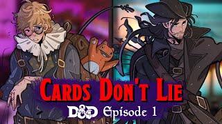 Cards Don’t Lie | D&D: The Tenth Tomb (Episode 1)