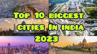 Top 10 Biggest Cities In India 2023