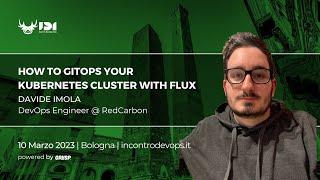 How to GitOps your Kubernetes cluster with Flux | Davide Imola | Incontro DevOps Italia 2023