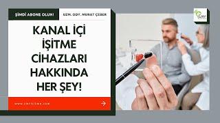 Kanal İçi İşitme Cihazları Hakkında Bilmeniz Gereken Her Şey  #işitme #cmrisitme