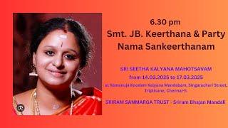 #SSKM #Smt.JB.KeerthanaParty #NamaSankeerthanam  #SRIRAMSANMARGATRUST #SriramBhajanMandali - 2025