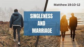 Singleness And Marriage As Gifts Of God [ Matthew 19:10-12 ] by Tim Cantrell