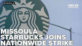 Missoula Starbucks closes early as employees join nationwide strike