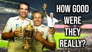 How Good Was England's 2003 Rugby World Cup Winning Side?