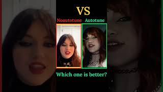 Autotune Vs Noautotune #song