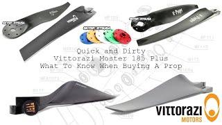 Quick and Dirty: What to know when buying a prop for your Vittorazi Moster 185