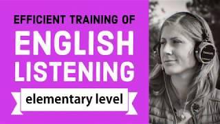 Efficient training of English listening - elementary Level