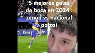 5 mejores goles de boca en 2024 número 4 #boca#zenon#sudamericana