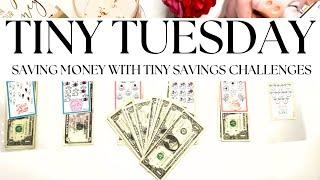 TINY TUESDAY | LOW INCOME SAVINGS CHALLENGES | SAVING MONEY WITH TINY CHALLENGES #savingschallenges