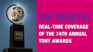 TDF Reacts: Real-time coverage of the 74th annual Tony Awards