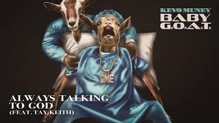 Kevo Muney - Always Talking To God [Official Audio]