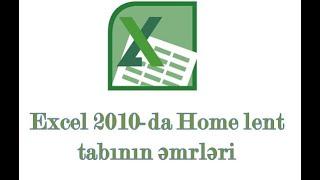 Dərs 28. Excel 2010-da Home lent tabının əmrləri