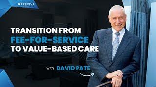 How To Transition To Value-Based Care | Dr. David Pate | Healthcare Trailblazers Ep. 5