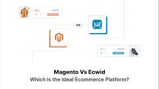 Magento vs Ecwid: Which Ecommerce Platform is Best?