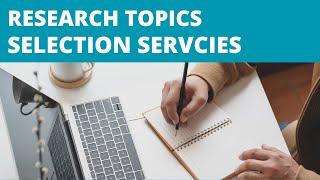 Research Topic Selection Services l Murad Learners Academy Research Services