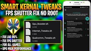 Smart Kernal Tweaks For Games | Fps Boost and Fix Shutter | No Root