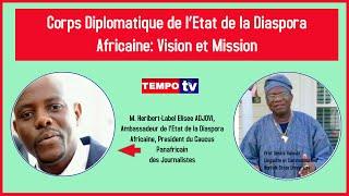 Corps Diplomatique de l’Etat de la Diaspora Africaine: Vision et Mission