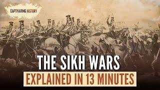 The Sikh Wars Explained In 13 Minutes