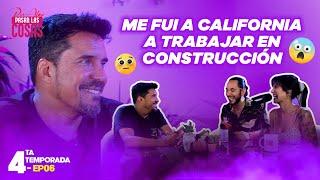 GABRIEL CALVO: ME FUI A CALIFORNIA A TRABAJAR EN CONSTRUCCION  T4 - EP 6 ️PPLC