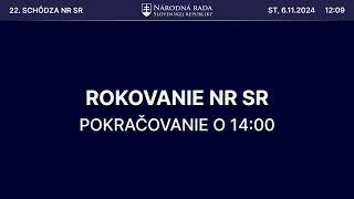 Pokračovanie rokovania 22. schôdze Národnej rady SR