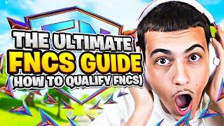 THE ULTIMATE FNCS GUIDE: HOW TO QUALIFY FINALS! 