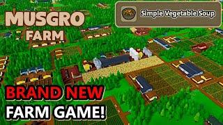 Making The (Not So) Simple Vegetable Soup in this BRAND NEW Farm Game! | Musgro Farm