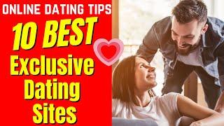 ️10 BEST Exclusive Dating Sites  2024