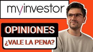 Vale la pena MyInvestor?  Mis Opiniones SINCERAS