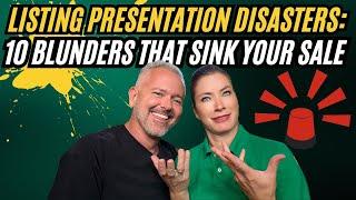 Listing Presentation Disasters: 10 Blunders That Sink Your Sale