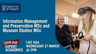 Information Management and Preservation MSc and Museum Studies MSc Live Q&A