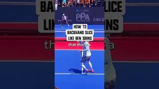 Backhand Slice Drop Like Ben Johns