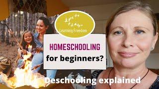 Homeschooling for Beginners? Deschooling l Adjusting to life after school [Rachael Plant]