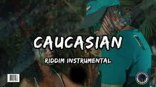 Caucasian Riddim (Instrumental)