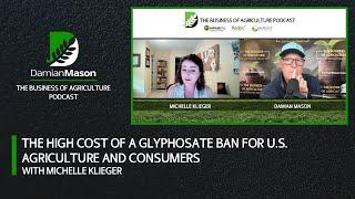 The High Cost of a Glyphosate Ban for U.S. Agriculture and Consumers | Damian Mason Podcast