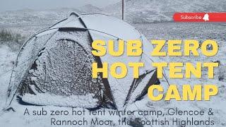 Wild camping Scotland. Glencoe, Rannoch Moor.  Solo winter hot tent camping. Sub zero snow camping