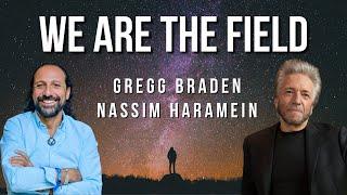 We Are the Field: Nassim Haremein and Gregg Braden Clips