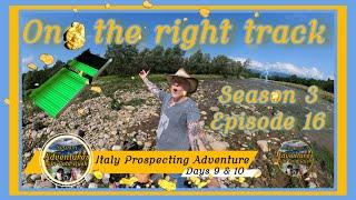 Adventures in Gold Rush Italy Prospecting Adventure days 9 & 10 (SE03EP16)