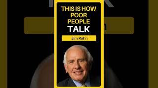 This is How Poor People Talk - Jim Rohn | HopeLify Media