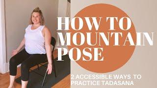 How To Mountain Pose TADASANA | The RA Yogi - Yoga For Arthritis