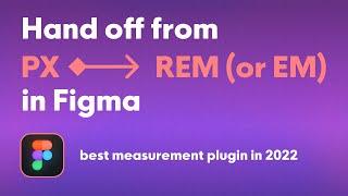 How to easily hand off designs in REM(or EM) in Figma?