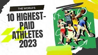 The World’s 10 Highest-Paid Athletes 2023