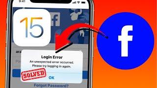 Facebook Login Error An Unexpected Error Occurred iOS 15 | Please Try Logging In Again iPhone 2022