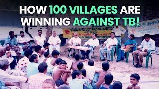 How 100 Villages Are Winning Against TB!