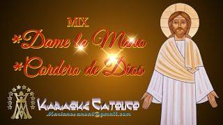 DAME LA MANO Y CORDERO DE DIOS (VERSIÓN KARAOKE CON GUÍA)