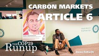 What is being negotiated about Article 6 at COP29 Baku Azerbaijan | Paris Agreement | Carbon Markets